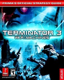 Terminator 3 'War of the Machines: Prima's Official Strategy Guide