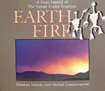 Earth Fire: A Hopi Legend of the Sunset Crater Eruption