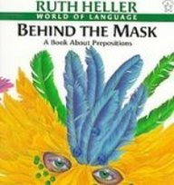 Behind the Mask: A Book About Prepositions (World of Language)