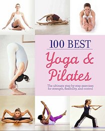 100 Best Yoga & Pilates