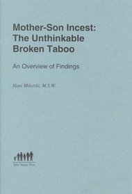 Mother-Son Incest: The Unthinkable Broken Taboo