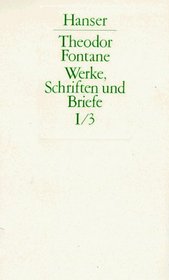 Werke, Schriften und Briefe, 20 Bde. in 4 Abt., Bd.3, Smtliche Romane, Erzhlungen, Gedichte, Nachgelassenes