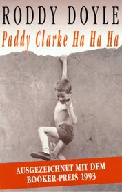 Paddy Clarke Ha Ha Ha.