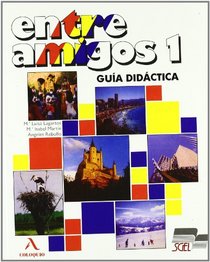 Entre Amigos - Level 1 Professor's Book (Spanish Edition)