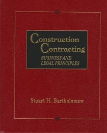 Construction Contracting: Business and Legal Principles