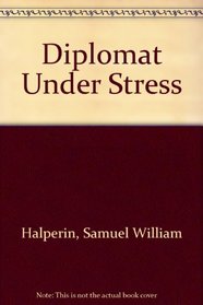 Diplomat Under Stress