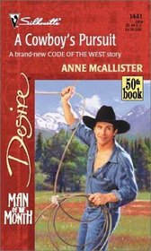 A Cowboy's Pursuit (Man of the Month) (Code of the West, Bk 15) (Silhouette Desire, No 1441)