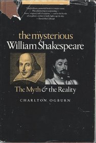 The mysterious William Shakespeare: The myth and the reality
