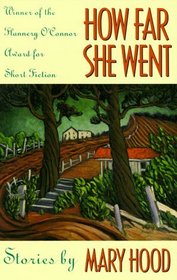 How Far She Went (Flannery O'Connor Award for Short Fiction)