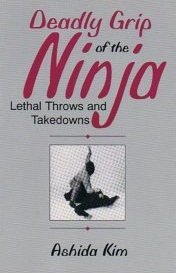 Deadly grip of the Ninja: Lethal throws and takedowns