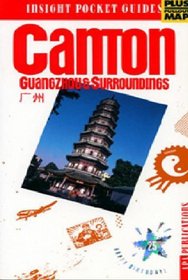 Insight Pocket Guide Canton: Guangzhou and Surroundings (Insight Pocket Guides Canton)