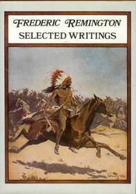 Frederic Remington: Selected Writings