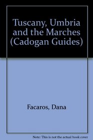 Tuscany, Umbria and the Marches (Cadogan Guides)