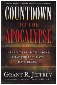 Countdown to the Apocalypse: Learn to Read the Signs that the Last Days Have Begun