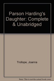 Parson Harding's Daughter: Complete & Unabridged