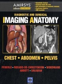 Diagnostic and Surgical Imaging Anatomy: Chest, Abdomen, Pelvis