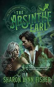 The Absinthe Earl: The Faery Rehistory Series, book 1