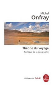Theorie Du Voyage (Ldp Bib.Essais) (French Edition)
