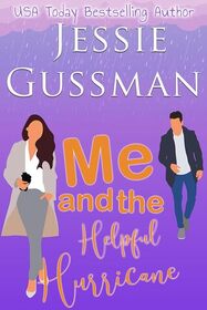 Me and the Helpful Hurricane (Sweet, Small Town Romantic Comedy in Good Grief, Idaho)