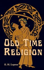 Old Time Religion (Wisconsin Gothic, Bk 2)