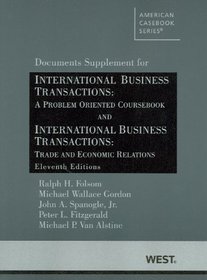International Business Transactions: A Problem Oriented Coursebook and International Business Transactions: Trade and Economic Relations, 11th, Documents Supplement