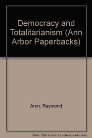 Democracy and Totalitarianism (Ann Arbor Paperbacks)