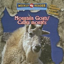 Mountain Goats/ Cabra Montes: Live in the Mountains = Animales De Las Montanas (Animals That Live in the Mountains/Animales De Las Montanas) (Spanish Edition)