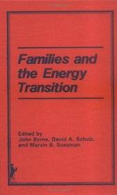 Families and the Energy Transition (Marriage and Family Review) (Marriage and Family Review)