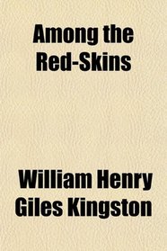 Among the Red-Skins