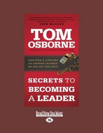 Secrets to Becoming a Leader: Discover a Lifetime of Lessons Learned on and off the Field