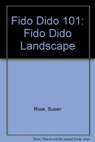 Fido Dido 101: Fido Dido Landscape
