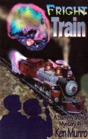 Fright Train (Sammy and Brian, Bk 6)