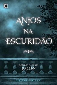 Anjos Na Escuridao: Contos da Serie Fallen (Em Portugues do Brasil)