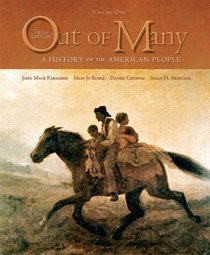 Out of Many: A History of the American People, Volume I (Chapters 1-16) (5th Edition)