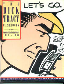 The Dick Tracy Casebook: Favorite Adventures, 1931 - 1990