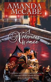 A Notorious Woman (Harlequin Historicals, No 861)
