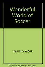 The Wonderful World of Soccer