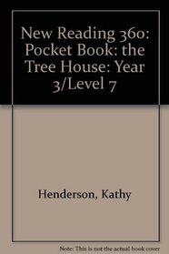 New Reading 360: Pocket Book: the Tree House: Year 3/Level 7 (New reading 360: pocket books)