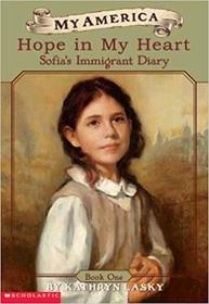 Hope in My Heart: Sofia's Immigrant Diary, Book One (My America)