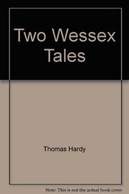 Two Wessex Tales