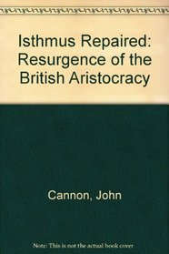 Isthmus Repaired: Resurgence of the British Aristocracy