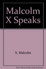 Malcolm X Speaks