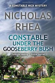 Constable Under the Gooseberry Bush (A Constable Nick Mystery)