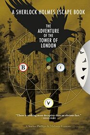 The Sherlock Holmes Escape Book: Adventure of the Tower of London: Solve the Puzzles to Escape the Pages (4)