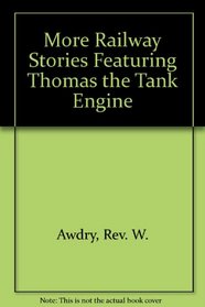 More Railway Stories Featuring Thomas the Tank Engine