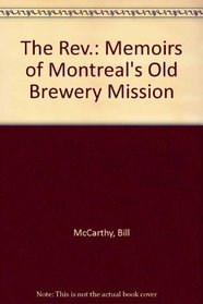 The Rev: Memoirs of Montreal's Old Brewery Mission
