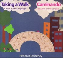 Taking a Walk/ Caminando : A Book in Two Languages/ Un Libro en Dos Lenguas