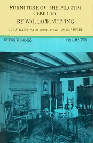 Furniture of the Pilgrim Century, Vol. 2