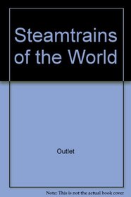 Steamtrains of the World