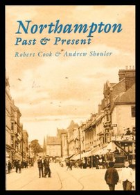 Northampton Past and Present (Britain in Old Photographs)